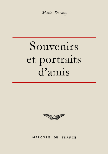 Marie Dormoy, Souvenirs et portraits d’amis.