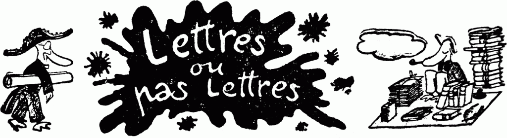 Lettres ou pas lettres